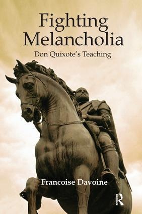 Fighting Melancholia: Don Quixote's Teaching