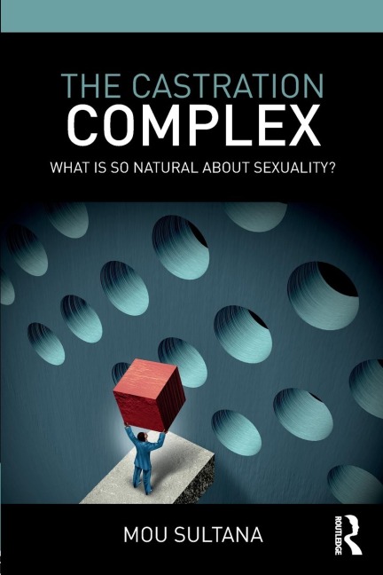 The Castration Complex: What is So Natural About Sexuality?