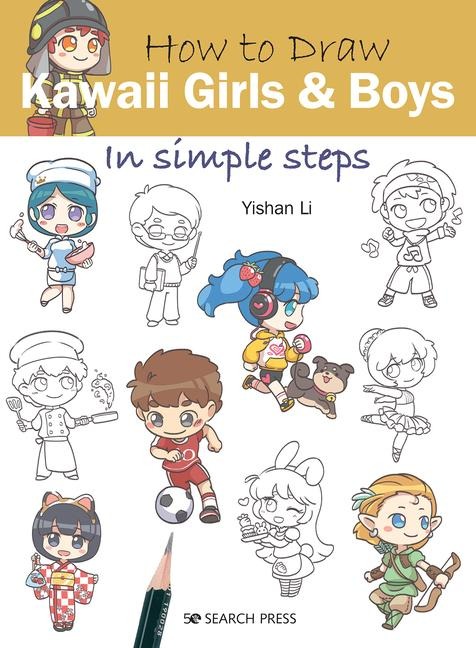 How to Draw: Kawaii Girls and Boys: In Simple Steps