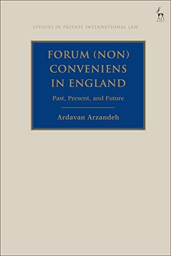 Forum (Non) Conveniens in England Past, Present, and Future