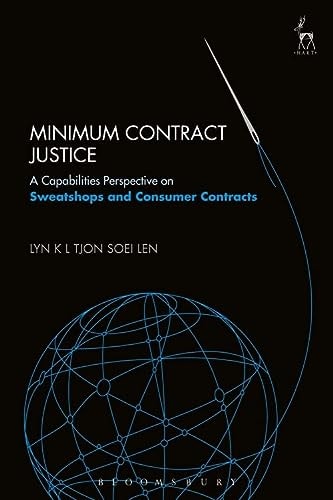 Minimum Contract Justice A Capabilities Perspective on Sweatshops and Consumer Contracts