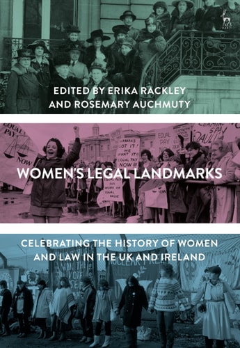 Women's Legal Landmarks Celebrating the History of Women and Law in the UK and Ireland