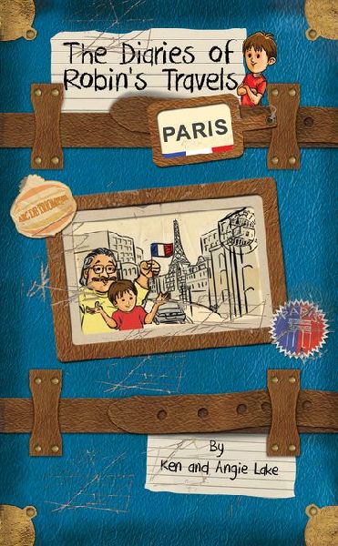 The Diaries of Robins Travels: Paris