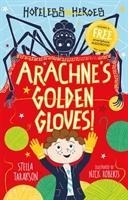 Arachnes Golden Gloves!