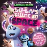 Lu-Las Guide to Space (A Shaun the Sheep Movie: Farmageddon Official Book)