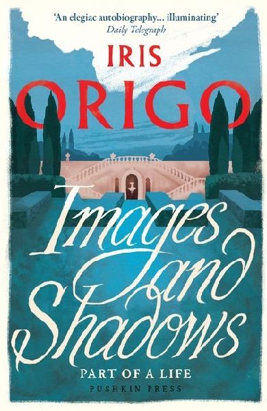 Images and Shadows: Part of a Life