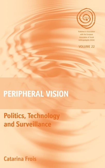 Peripheral Vision: Politics, Technology, and Surveillance