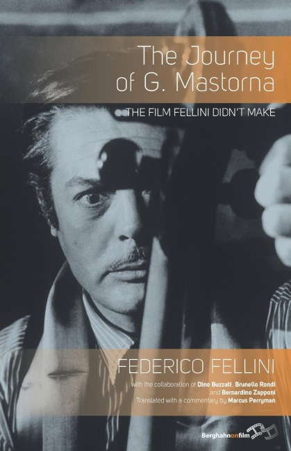 The Journey of G. Mastorna: The Film Fellini Didnt Make
