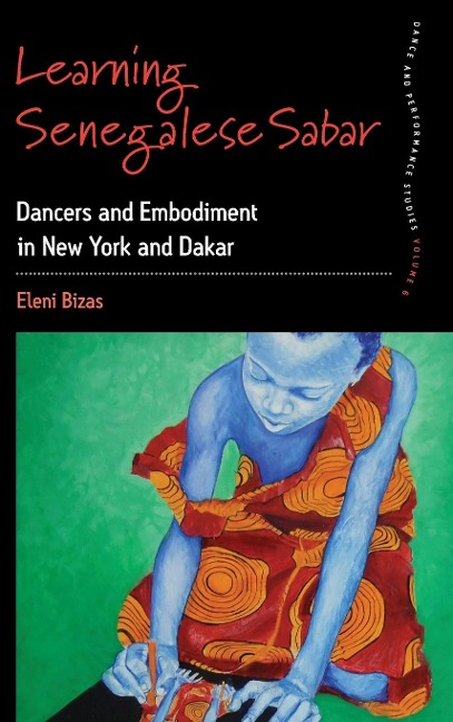 Learning Senegalese Sabar: Dancers and Embodiment in New York and Dakar