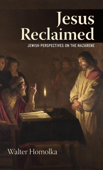 Jesus Reclaimed: Jewish Perspectives on the Nazarene