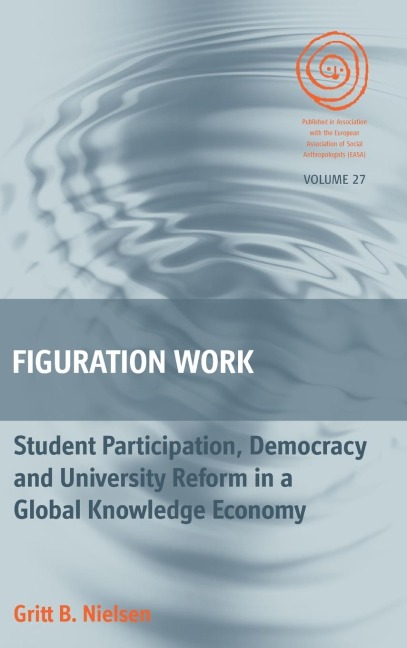 Figuration Work: Student Participation, Democracy and University Reform in a Global Knowledge Economy