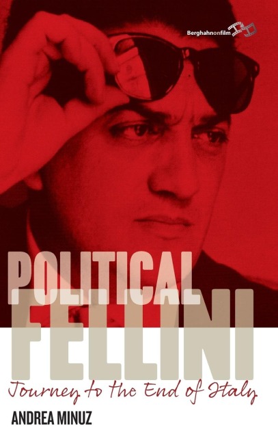 Political Fellini: Journey to the End of Italy