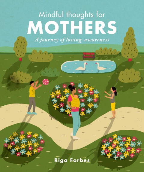 Mindful Thoughts for Mothers: A Journey of Loving-Awareness