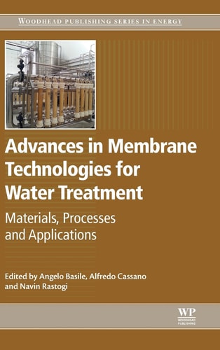 Advances in Membrane Technologies for Water Treatment Materials, Processes and Applications