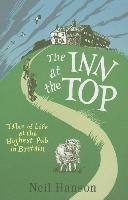The Inn at the Top: Tales of Life at the Highest Pub in Britain