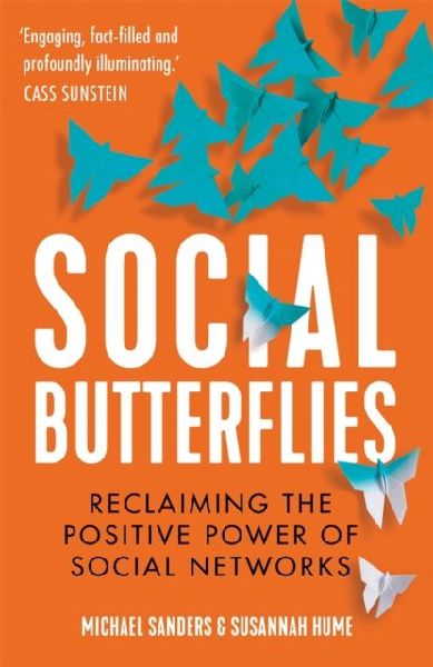 Social Butterflies: Reclaiming the Positive Power of Social Networks