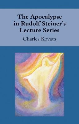 The Apocalypse in Rudolf Steiners Lecture Series
