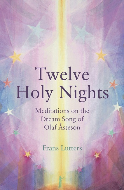 The Twelve Holy Nights: Meditations on the Dream Song of Olaf Asteson