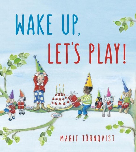 Wake Up, Lets Play!