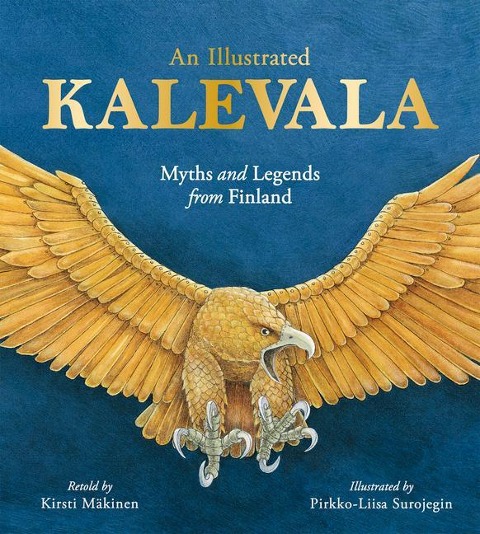 An Illustrated Kalevala: Myths and Legends from Finland