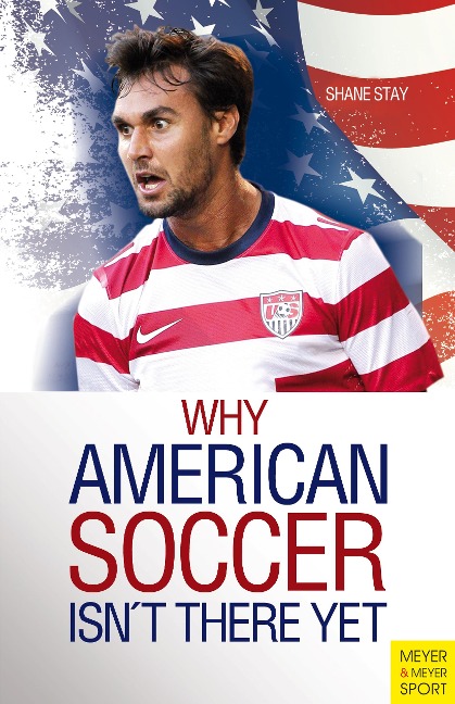 Why American Soccer Isnt There Yet