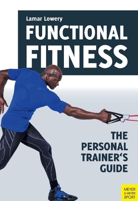 Functional Fitness: The Personal Trainers Guide
