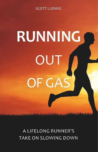 Running Out of Gas: A Lifelong Runners Take on Slowing Down