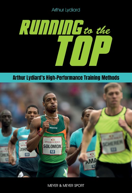 Running to the Top: Arthur Lydiards High-Performance Training Methods