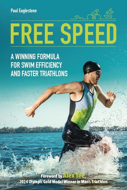 Free Speed: A Winning Formula for Swim Efficiency and Faster Triathlons