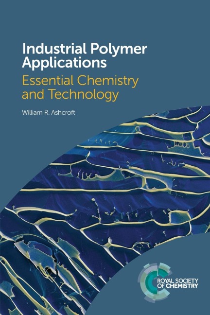 Industrial Polymer Applications: Essential Chemistry and Technology
