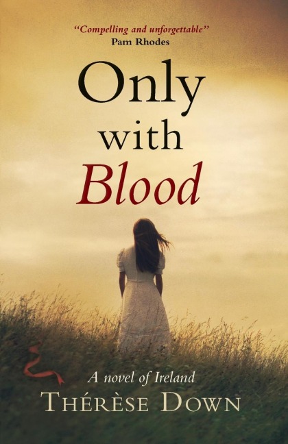 Only with Blood: A Novel of Ireland