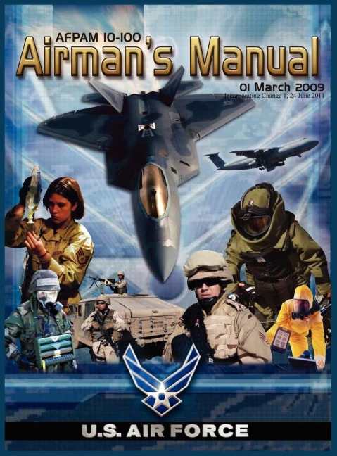 Airmans Manual Afpam 10-100. 01 March 2009, Incorporating Change 1, 24 June 2011