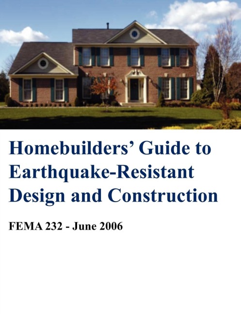 Homebuilders Guide to Earthquake-Resistant Design and Construction (Fema 232 - June 2006)
