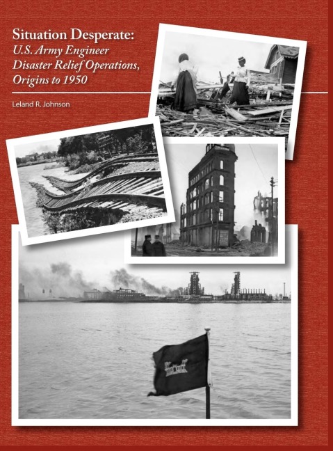 Situation Desperate: U.S. Army Engineer Disaster Relief Operations Origins to 1950
