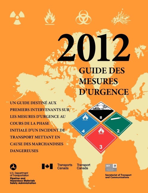 Un Guide Destine Aux Premiers Intervenants sur les Mesusres DUrgence Au Cours de la Phase Initiale DUn Incident de Transport Mettant en Cause des Marchandises Dangereuses