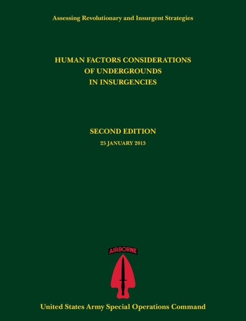 Human Factors Considerations of Undergrounds in Insurgencies (Assessing Revolutionary and Insurgent Strategies Series)