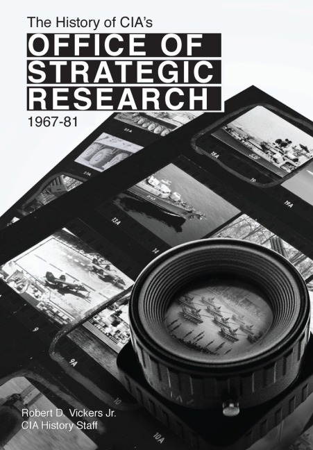 The History of CIAs Office of Strategic Research, 1967-81