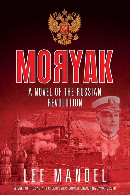 Moryak: A novel of the Russian Revolution