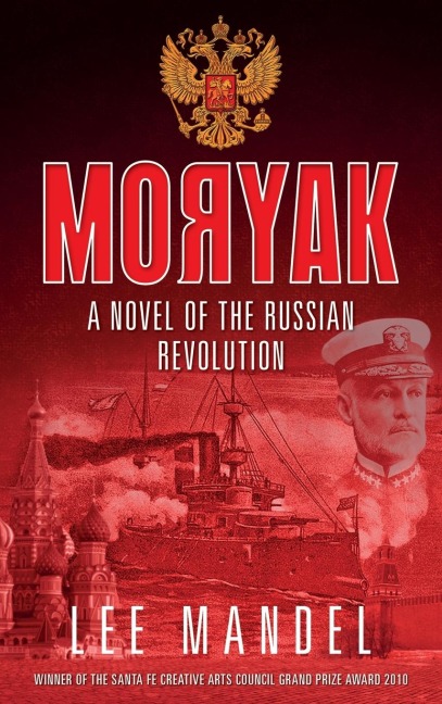 Moryak: A novel of the Russian Revolution