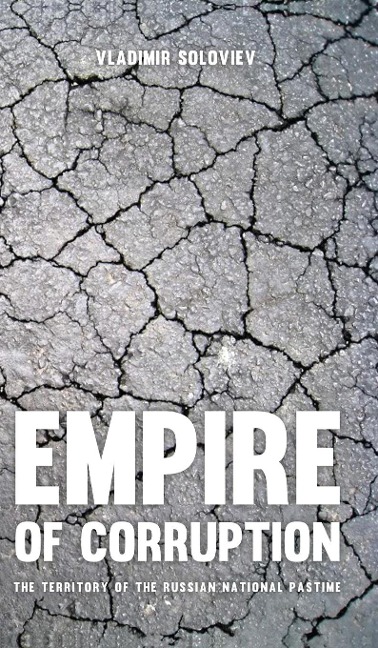 Empire of Corruption: The Russian National Pastime