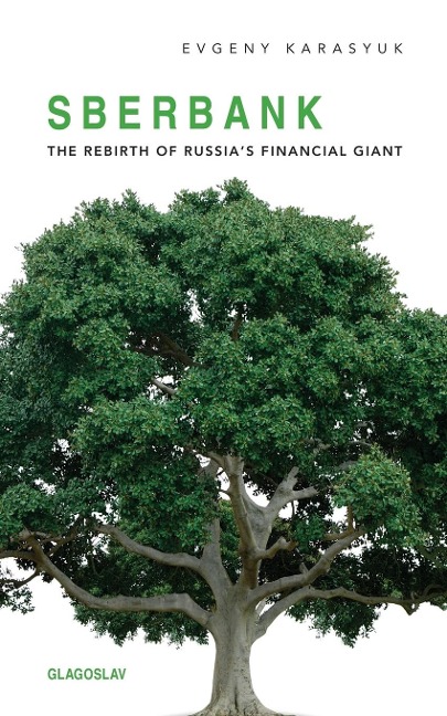 Sberbank: The Rebirth of Russias Financial Giant