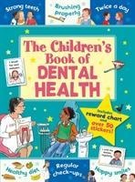 The Childrens Book of Dental Health
