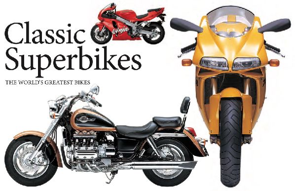 Classic Superbikes: The Worlds Greatest Bikes
