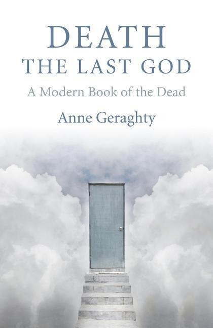 Death, the Last God: A Modern Book of the Dead
