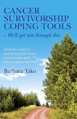 Cancer Survivorship Coping Tools - Well Get you Through This