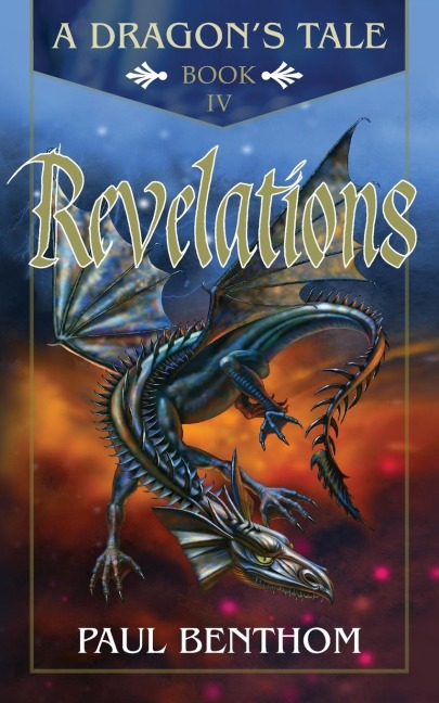 A Dragons Tale Book IV Revelations