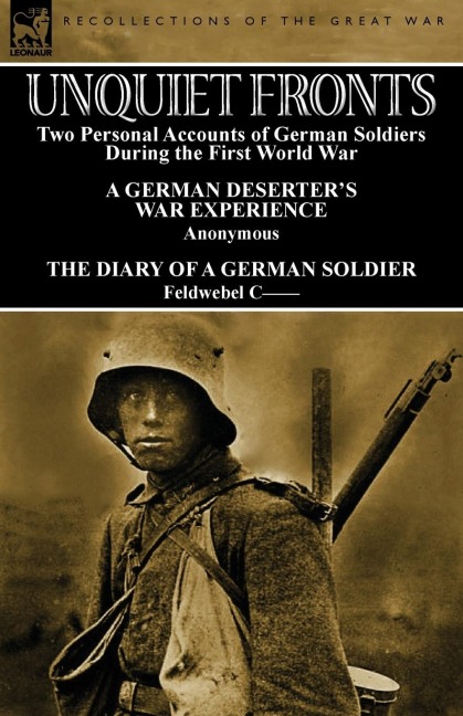 Unquiet Fronts: Two Personal Accounts of German Soldiers During the First World War