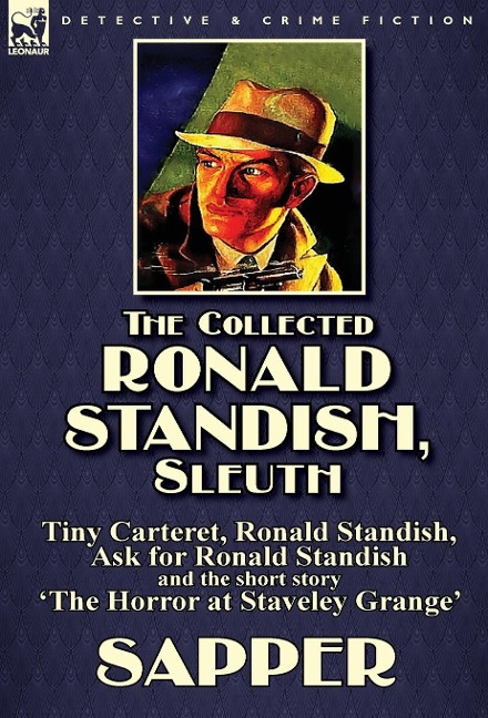 The Collected Ronald Standish, Sleuth-Tiny Carteret, Ronald Standish, Ask for Ronald Standish and the short story The Horror at Staveley Grange