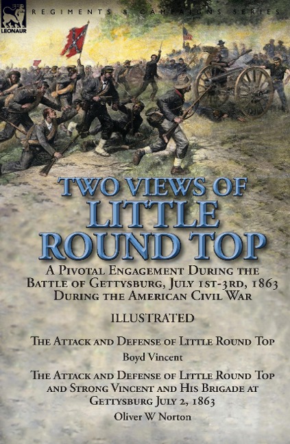 Two Views of Little Round Top: a Pivotal Engagement During the Battle of Gettysburg, July 1st-3rd, 1863 During the American Civil War-The Attack and Defense of Little Round Top by Boyd Vincent & The Attack and Defense of Little Round Top and Strong Vincen