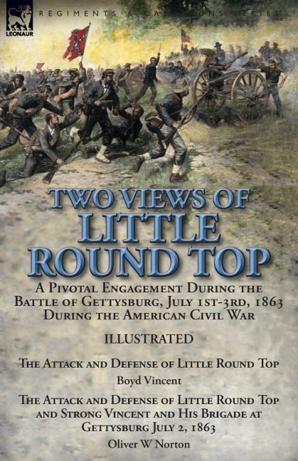 Two Views of Little Round Top: a Pivotal Engagement During the Battle of Gettysburg, July 1st-3rd, 1863 During the American Civil War-The Attack and Defense of Little Round Top by Boyd Vincent & The Attack and Defense of Little Round Top and Strong Vincen